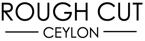 Rough Cut Ceylon